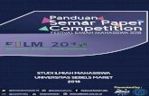 PANDUAN · 2018-01-01 · PANDUAN SEMAR PAPER COMPETITION FESTIVAL ILMIAH MAHASISWA 2018 Dewasa ini, dunia banyak menghadapi problematika global yang semakin kompleks mencakup seluruh
