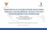 REPUBLIK INDONESIA PERKEMBANGAN DAN MEKANISME MONITORING, EVALUASI, DAN PELAPORAN ... · 2019-12-10 · 2. Pedoman Pemantauan dan Evaluasi 11 (1/4) PELAKSANAAN FGD MONEV TPB/SDGs