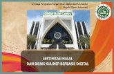 SERTIFIKASI HALAL DAN BISNIS KULINER BERBASIS DIGITAL · BISNIS KULINER HALAL BERBASIS DIGITAL • Asosiasi Penyelenggara Jasa Internet Indonesia : 171 juta penduduk Indonesia yang