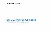 VivoPC VM40B - Asusdlcdnet.asus.com/pub/ASUS/Desktop/Vivo_PC/VM40B/ID8733_VM40B.pdf · Bagian ini akan memberikan informasi tentang cara meningkatkan kemampuan modul memori dari VivoPC.