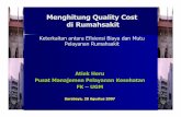 Menghitung Quality Cost di Rumahsakitmutupelayanankesehatan.net/images/Forum_Mutu/Tahun_2007/atiek_heru.pdf · Pengantar 5. Dalam Kerangka Sistem DRG’s , Billing System dan SIRS