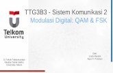 TTG3B3 - Sistem Komunikasi 2 Modulasi Digital: QAM & FSKrizal.dosen.ittelkom-pwt.ac.id/wp-content/uploads/sites/... · 2017-11-29 · TTG3B3 - Sistem Komunikasi II Sinyal QAM dapat