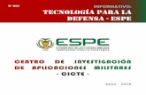INFORMATIVO: TECNOLOGÍA PARA LA DEFENSA - ESPE · 2019-05-22 · INFORMATIVO: TECNOLOGÍA PARA LA DEFENSA - ESPE Saludo del Rector de la Universidad de las Fuerzas Armadas - ESPE