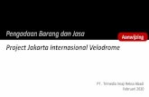 Pengadaan Barang dan Jasa Aanwijzing · • Partner yang terpilih akan menyediakan barang dan jasa yang sesuai dengan kebutuhan pembangunan konstruksi media iklan di area Jakarta