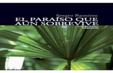 Sergio Ramírez EL PARAÍSO QUE AÚN SOBREVIVE · característico crecimiento, rápido y simultaneo en las plantas tropicales, de ramas y hojas. ... Quintana Roo, Tabasco and Yucatan,