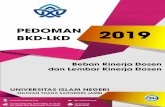 PEDOMAN 2019 BKD-LKDlpm.uinjambi.ac.id/media/files/2019/12/Pedoman_BKD-LKD... · 2019-12-26 · PEDOMAN BKD-LKD UNIVERSITAS ISLAM NEGERI SULTHAN THAHA SAIFUDDIN JAMBI Jl. Lintas Jambi-Ma.