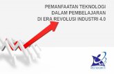 PEMANFAATAN TEKNOLOGI DALAM PEMBELAJARAN DI ERA REVOLUSI … · 2019-02-26 · Mahasiswa Indonesia 8.388.763 = 35,8% "Tangan kalianlah yang akan menjalankan refor masi Indonesia,