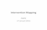 Intervention Mapping - Kebijakan Kesehatan Indonesia · 2. Membuat kisi2 Tujuan Perubahan (yang mengaitkan perilaku dan determinan berdasarkan teori & pengalaman empirik). 3. Memilih