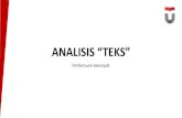 ANALISIS “TEKS”...2019/11/04  · b. Seleksi teks, dan focus pada tujuan c. Analsisi teks (linguistic & semiotik/struktur) 3. Mempertimbangakan apakah tatahan social ‘membutuhkan’