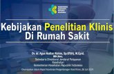 Kebijakan Penelitian Klinis Di Rumah Sakit · Di Rumah Sakit Disampaikan dalam Rapat Koordinasi Pengembangan Riset Klinis, 26 Juli 2019. Dr. dr. Agus Hadian Rahim, Sp.OT(K), M.Epid,