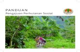 PANDUAN - fkkm.org · a) Memasukkan Perhutanan Sosial ke dalam RPJMD atau mempunyai peraturan gubernur mengenai Perhutanan Sosial; dan b) Memiliki alokasi anggaran untuk Perhutanan