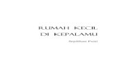 Rumah Kecil di Kepalamu - Galeri Buku Jakartagaleribukujakarta.com/wp-content/uploads/2020/03/... · Selepas Kau Kawin ~100 Pada Taman ~102 Demi Hasratku ~104 Bukan Tak Mungkin ~106