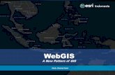 WebGIS - Esri › acton › attachment › ... · ArcGIS Collector for ArcGIS Navigator for ArcGIS ArcGIS for Desktop Workflow Workforce for ArcGIS Kerja Drone2Map for ArcGIS Orang