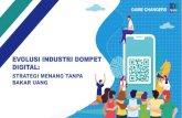 EVOLUSI INDUSTRI DOMPET DIGITAL€¦ · EVOLUSI DOMPET DIGITAL : WHAT’S NEXT? • Dompet digital telah diadopsi secara luas oleh konsumen di Indonesia. • Berbagai kemudahan dan