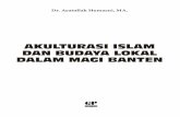 Dr. Ayatullah Humaeni, MA. - uinbanten.ac.idrepository.uinbanten.ac.id/4250/1/AKULTURASI ISLAM... · AKULTURASI ISLAM DAN BUDAYA LOKAL DALAM MAGI BANTEN Penulis: Dr. Ayatullah Humaeni,