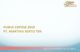 PUBLIC EXPOSE 2019 PT. MARTINA BERTO TBK€¦ · eastern nuances and interna6onal quality standards to meet the consumer needs in various market segments with a healthy porAolio capable