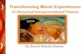 Dr. Rawiri Waretini Karena - CORE · Māori deficit statistics, Māori experiences of historical intergenerational trauma, and colonisation. Māori Deficit Statistics. Māori experiences