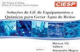Soluções de GE de Equipamentos e Químicos para Gerar Água ... · Químicos para Gerar Água de Reúso GE Power & Water Water & Process Technologies 22/03/11 . Sumário GE Water