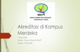 Akreditasi di Kampus MerdekaT. Basaruddin Direktur –Dewan Eksekutif BANPT Jakarta, 19 Feb 2020. Akreditasi PT dan PS di Indonesia APT Peringkat 31 Desember 2016 31 Desember 2017