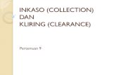 INKASO (COLLECTION) DAN KLIRING (CLEARANCE) DAN KLIRING-20190905081935.pdf · 6 8 7. 1. Nasabah Bank NSC Surabaya mengisi aplikasi permohonan inkaso pada Bank NSC Surabaya untuk memerintahkan
