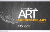 EXPRESSIVE ART - UPJ€¦ · EXPRESSIVE ART TYPOGRAPHY CONTRAST, BEND & PATH Wednesday, 31 October 18. EXPRESSIVE ART TYPOGRAPHY CONTRAST, BEND & PATH Wednesday, 31 October 18. LATIHAN