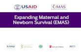 Expanding Maternal and Newborn Survival (EMAS) · rumah sakit (PONEK) dan 300 Puskesmas/Balkesmas (PONED) •Memperkuat sistem rujukan yang efisien dan efektif antar Puskesmas dan