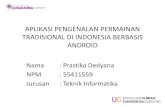 APLIKASI PENGENALAN PERMAINAN TRADISIONAL DI INDONESIA ...publication.gunadarma.ac.id/bitstream/123456789... · Aplikasi Pengenalan Permainan Tradisional di Indonesia merupakan sebuah
