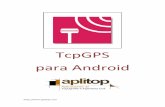 TcpGPS para Android...TcpGPS para Android 5 5. Barra de comunicaciones: Información sobre el estado del GPS y el Bluetooth. 6. Menú de Opciones: Conjunto de opciones relacionadas