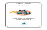 MANUAL BOOK E-HARGA - Jakarta · mulai dari Tahun usulan sampai dengan nominal Harga. Untuk mengisi data di bagian jenis kategori, kategori, sub kategori, kode barang, dan kode rekening