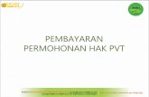 PEMBAYARAN PERMOHONAN HAK PVT · 2018-07-11 · copy, store, distribute, disclose or communicate any part of it to others and are obliged to return it immediately to sender notify