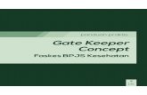 panduan praktis Gate Keeper Concept - PusatAsuransi...2016/07/15  · 06 panduan praktis | Gate Keeper Concept panduan praktis | Gate Keeper Concept 07 maupun rehabilitatif yang dilakukan