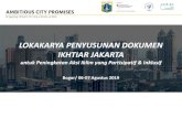 LOKAKARYA PENYUSUNAN DOKUMEN IKHTIAR JAKARTAjakberketahanan.org/wp-content/uploads/2019/08/... · •Target Jakarta : penurunan emisi GRK sebesar 30% pada tahun 2030 (Pergub 131/2012)