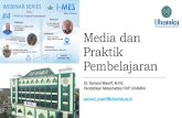 Media dan Praktik€¦ · Media dan Praktik Pembelajaran Dr. Samsul Maarif, M.Pd. Pendidikan Matematika FKIP UHAMKA samsul_maarif@uhamka.ac.id 1