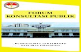 KEMENTERIAN PERTAHANAN REPUBLIK INDONESIA...Konsultasi Publik Tahun 2018 adalah sebagai koordinator unit ... dirangkum dalam pemaparan mekanisme pelayanan publik tersebut antara lain: