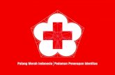 Palang Merah Indonesia Pedoman Penerapan Identitasksrpmi.uns.ac.id/wp-content/uploads/2019/09/CID... · komitmen dan dedikasi seluruh unsur dalam organisasi PMI, baik Pengurus, Staf,