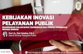 Prof. Dr. Diah Natalisa, M.B.A Deputi Bidang Pelayanan Publik...Rangka Otonomi Daerah •Kementerian PANRB dan LAN membantu dalam manajemen dan peningkatan kapasitas Inovasi Daerah.
