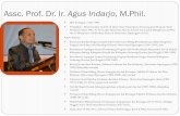 Assc. Prof. Dr. Ir. Agus Indarjo, M.Phil. Indarjo.pdf · Assc. Prof. Dr. Ir. Agus Indarjo, M.Phil. lahir di Sragen, 5 Mei 1960. Pendidikan : Menyelesaikan studi S1 di Universitas