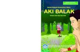 Cerita Rakyat Kalimantan Utara AKI BALAK · 2019. 9. 9. · Karya sastra tidak hanya rangkaian kata demi kata, tetapi berbicara tentang kehidupan, baik secara realitas ada maupun