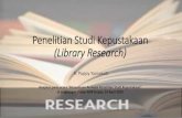 Metode Penelitian Studi Kepustakaan...R. Poppy Yaniawati disajikan pada acara “Penyamaan Persepsi Penelitian Studi Kepustakaan” di Lingkungan Dosen FKIP Unpas, 14 April 2020 Penelitian
