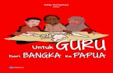 Untuk Guru - Dari Bangka Ke Papuaeprints.undip.ac.id/79688/1/Artikel_Pendidikan_Karir... · 2020. 6. 6. · “Pengalaman-ku Sebagai Guru di Papua” Sr. M. Thadea Johana Sumarti,