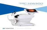 TRC-NW400 - Topcon · 2018. 10. 2. · The TRC-NW400 combined with an IC-1 will fit seamlessly in any consulting room or practice. The TRC-NW400 can easily be combined with a touch
