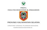 PROVINSI KALIMANTAN SELATANsirs.yankes.kemkes.go.id/data/Profile/Profil Faskes Final plus PDF/PDF/63. Profil...16 Banten 1 1 17 Bali 1 2 18 Nusa Tenggara Barat 1 1 19 Nusa Tenggara