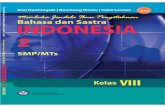 Bahasa & Sastra Indonesia Kelas 8 · ii Bahasa Indonesia VIII SMP/MTs Hak Cipta pada Departemen Pendidikan Nasional Dilindungi Undang-undang Membuka Jendela Ilmu Pengetahuan dengan