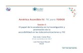 América Accesible IV: TIC para TODOS - ITU · 2017. 12. 5. · Carta de Apoyo Los presentes en América Accessible IV apoyan la creación de GACI – Global AccessibilityCinema Initiative,