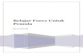 Belajar Forex Untuk Pemula - fxpdf. · PDF file Forex, silahkan bisa dilihat di LINK INI karena keterbatasan di forum yang hanya mengakomodasi 20.000 huruf. Awal mula saya menggeluti