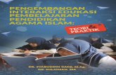 repository.ar-raniry.ac.id · Pengembangan Interaksi Edukasi Pembelajaran Pendidikan Agama Islam : Teori & Praktik Syabuddin Gade, Sulaiman ISBN. 978-979-3717-98-2 x, 252 hlm, 13,5