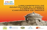 LINEAMIENTOS DE ADAPTACIÓN AL CAMBIO CLIMÁTICO PARA CARTAGENA DE INDIASe3asesorias.com/wp-content/uploads/2016/09/Lineamientos... · 2017. 6. 30. · 2 PRESENTACIÓN La ciudad de
