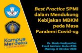 Best Practice SPMI dalam Mendukung Kebijakan MBKM pada …pjm.uniramalang.ac.id/wp-content/uploads/2020/10/Best... · 2020. 10. 8. · Kebijakan MBKM pada Masa Pandemi Covid-19 Dr.