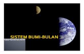 SISTEM BUMI-BULAN · Title: Microsoft PowerPoint - SISTEM BUMI-BULAN Author: PICO Created Date: 4/7/2009 11:26:30 PM