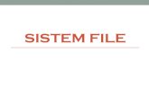 Sistem file - wita_listiya.staff.gunadarma.ac.idwita_listiya.staff.gunadarma.ac.id/Downloads/files/... · Contoh : Data transkrip . KLASIFIKASI FILE 1. Master File (Berkas Induk)